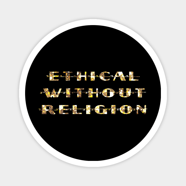 Ethical Without Religion Magnet by ericamhf86